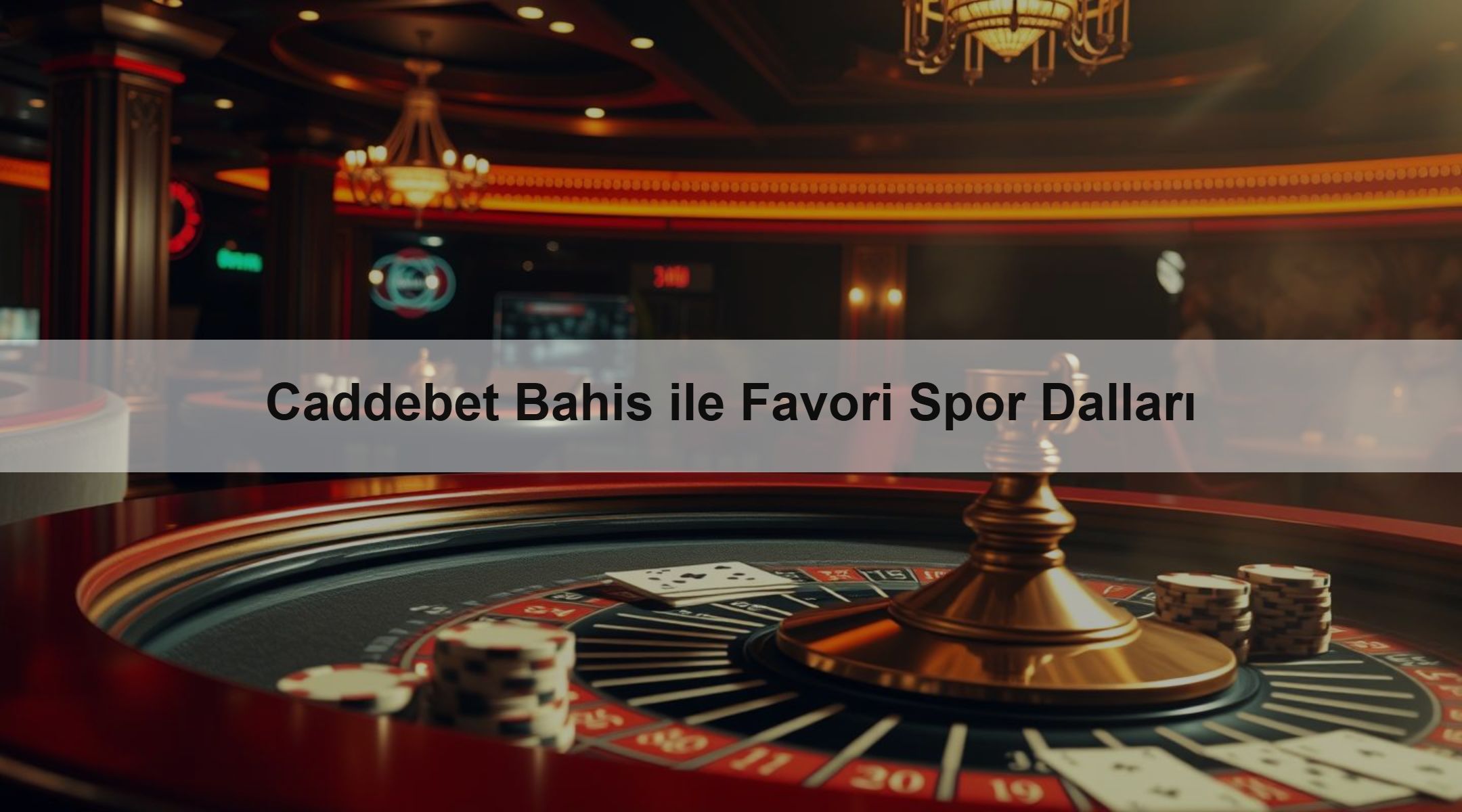 Caddebet Bahis ile Favori Spor Dalları