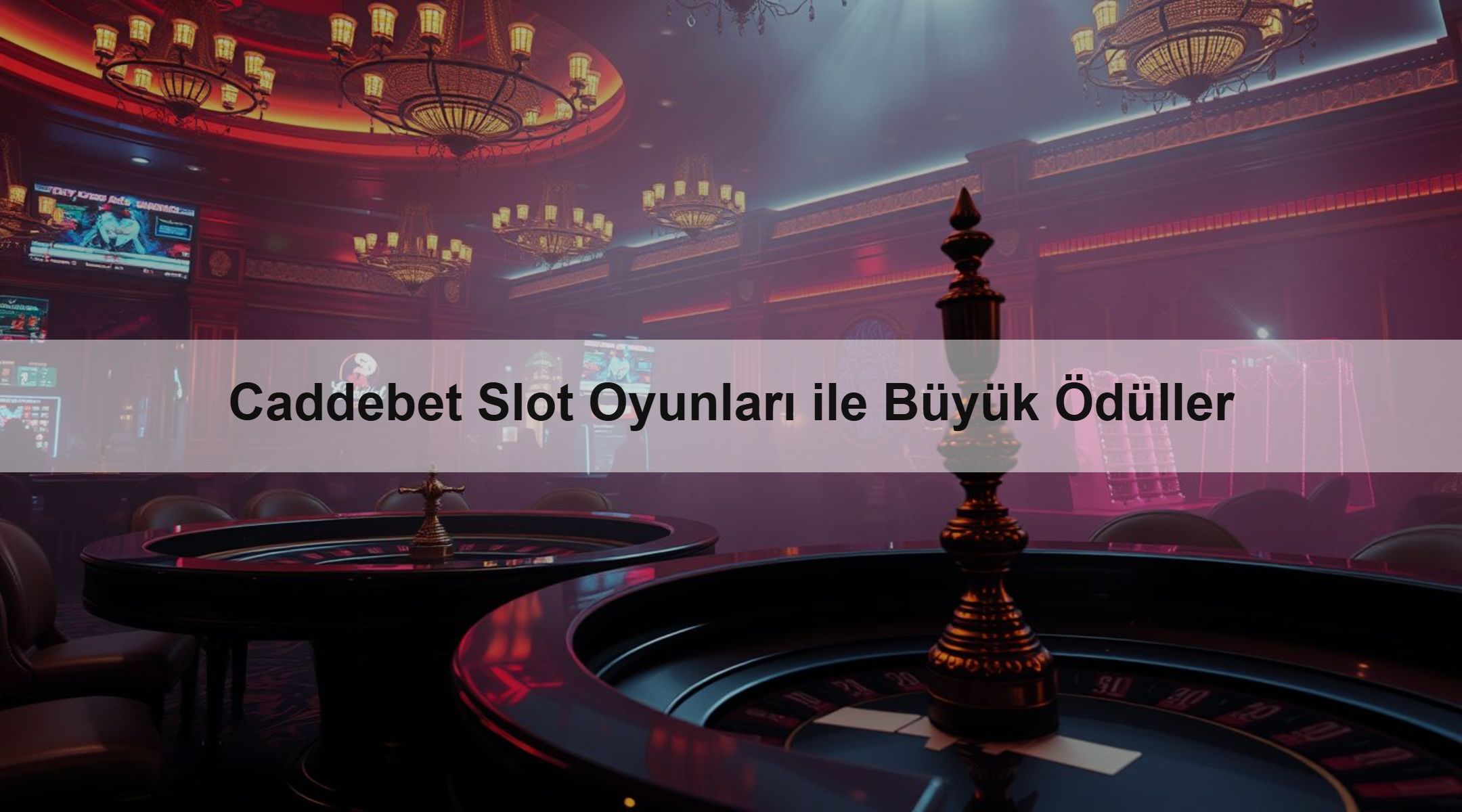 Caddebet Slot Oyunları ile Büyük Ödüller