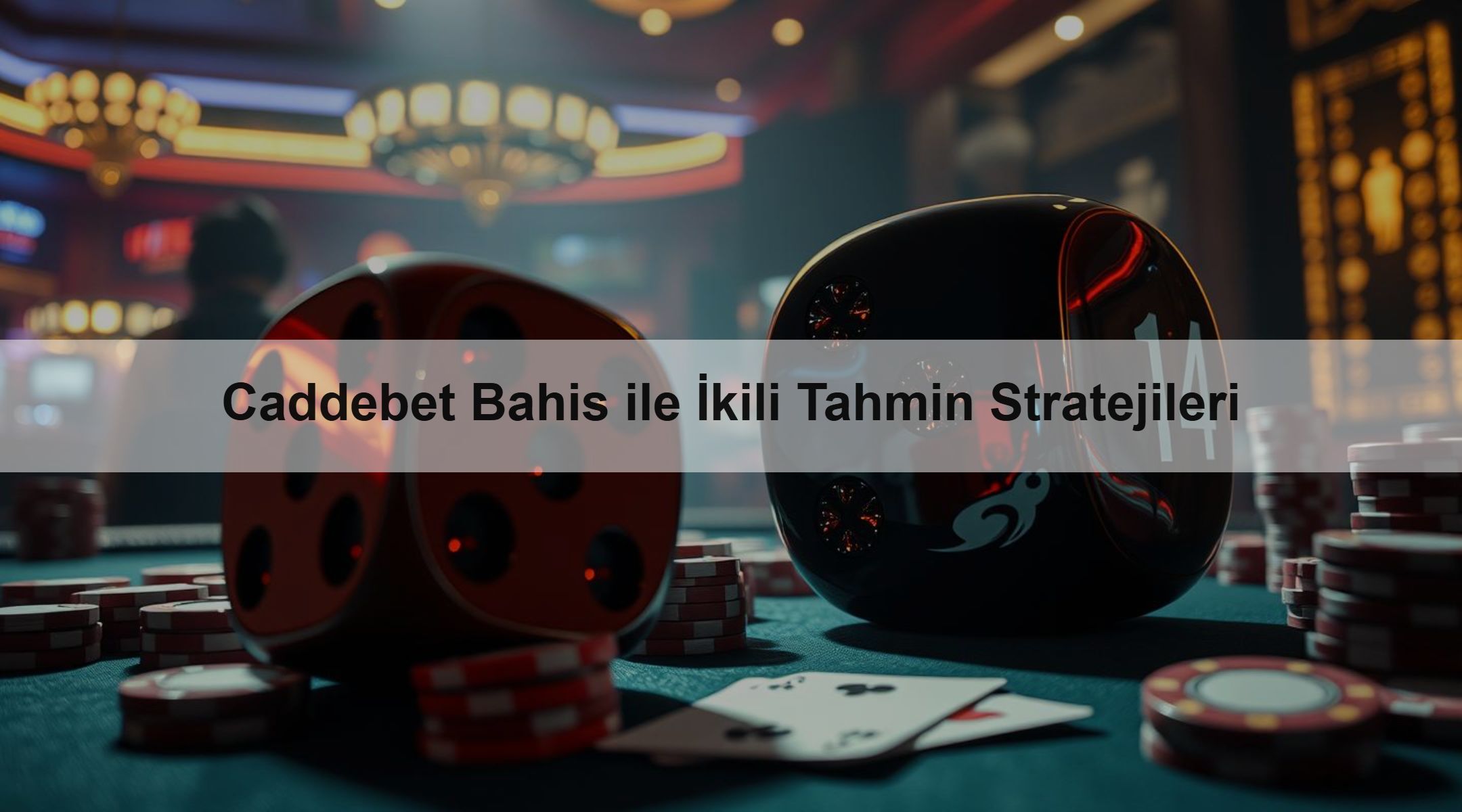 Caddebet Bahis ile İkili Tahmin Stratejileri 1 Caddebet Bahis ile İkili Tahmin Stratejileri